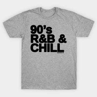 90's R&B & CHILL T-Shirt